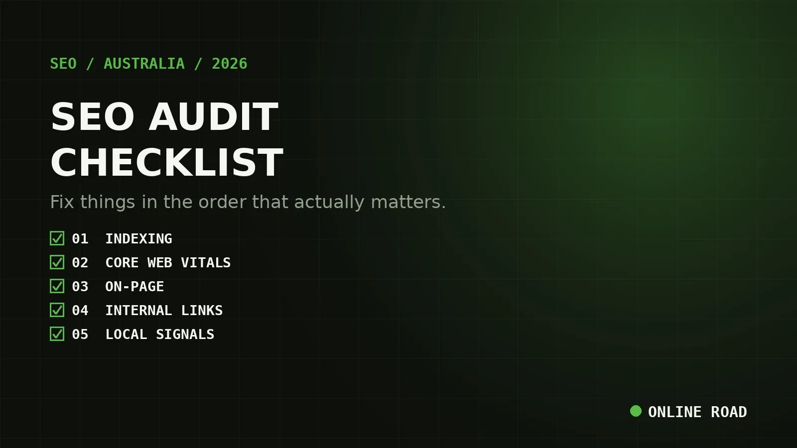 SEO audit checklist for Australian small businesses, showing the fix-first priority order from indexing through to local pack signals.